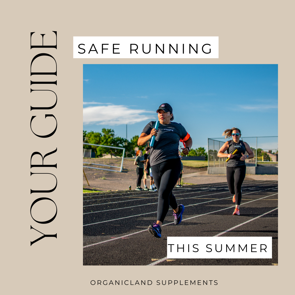 Your Guide to Safe Running this Summer! – organiclandsupplements.com