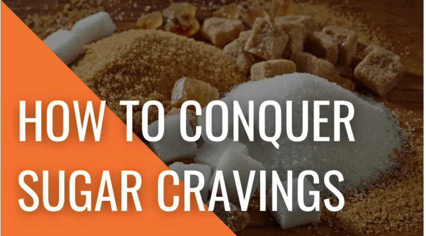 How to Conquer Sugar Cravings