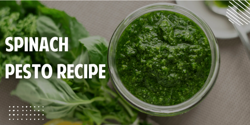 Spinach Pesto Recipe