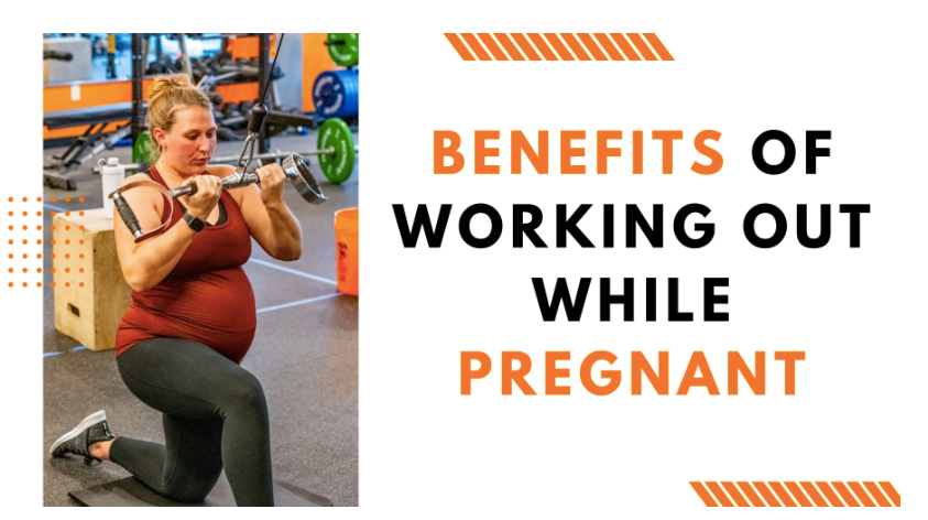 Benefits of working out while Pregnant