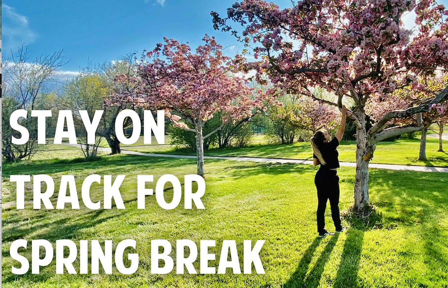 Stay on track for Spring Break
