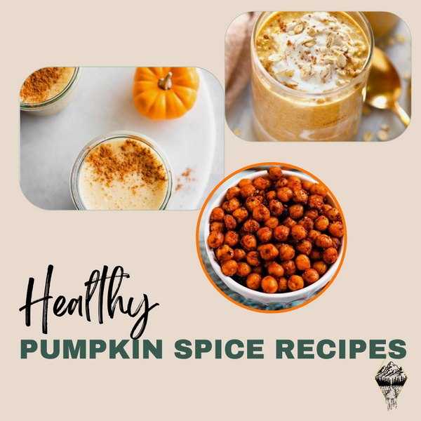 HEALTHY PUMPKIN SPICE RECIPES:  EMBRACE FALL FLAVORS