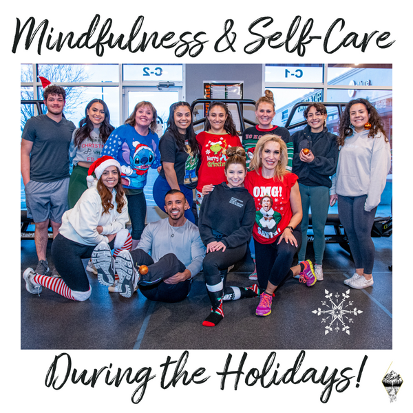 MINDFULNESS AND SELF-CARE DURING THE HOLIDAY SEASON