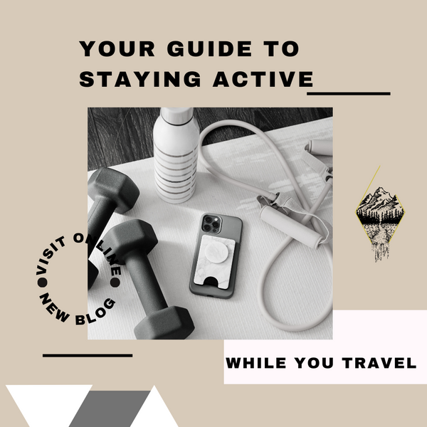Your Guide to Staying Active while you Travel during the Holidays